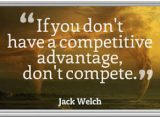 Image saying: If you don't have a competitive advantage, don't compete.
